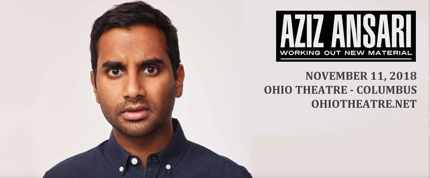 Aziz Ansari Tickets 11th November Ohio Theatre in Columbus, Ohio