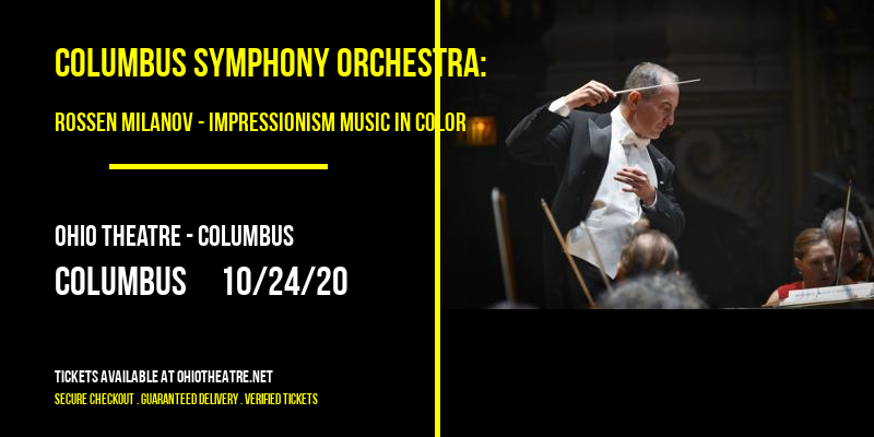 Columbus Symphony Orchestra: Rossen Milanov - Impressionism Music in Color: Debussy and Brahms [CANCELLED] at Ohio Theatre - Columbus