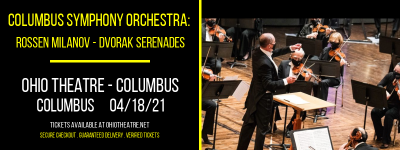 Columbus Symphony Orchestra: Rossen Milanov - Dvorak Serenades at Ohio Theatre - Columbus tickets Columbus Symphony Orchestra: Rossen Milanov - Dvorak Serenades at Ohio Theatre - Columbus