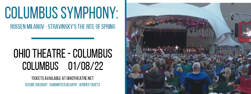 Columbus Symphony: Rossen Milanov - Stravinsky's The Rite of Spring at Ohio Theatre - Columbus
