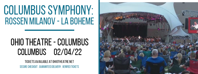 Columbus Symphony: Rossen Milanov - La Boheme at Ohio Theatre - Columbus