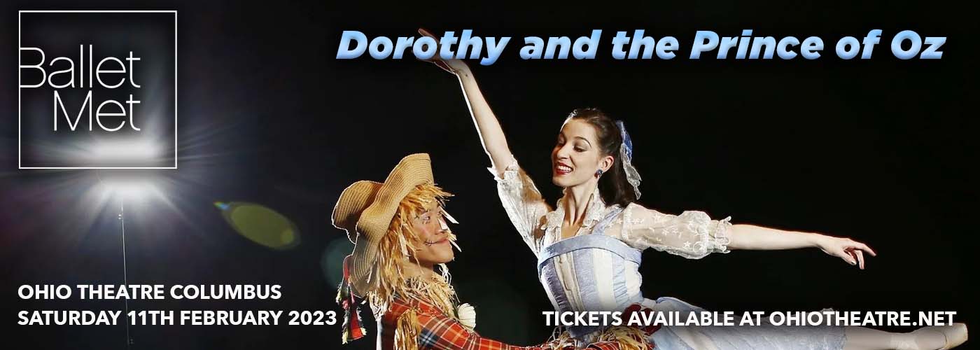 BalletMet: Dorothy and the Prince of Oz