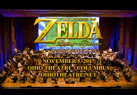 The Legend Of Zelda: Symphony Of The Goddesses at Ohio Theatre - Columbus