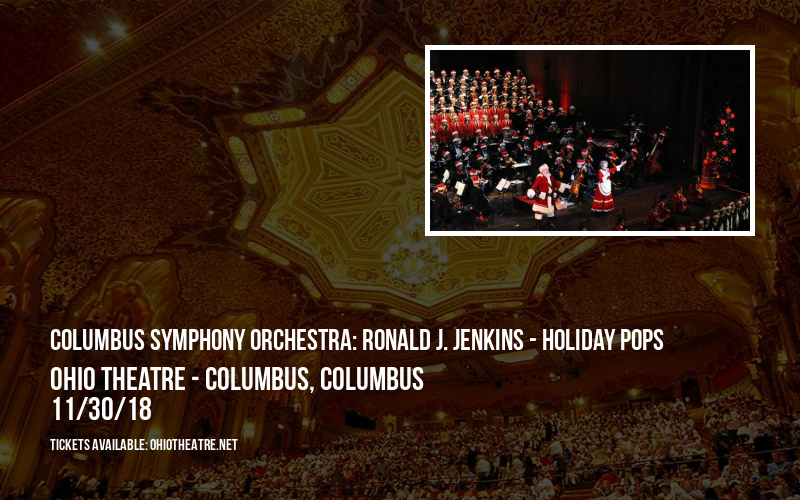 Columbus Symphony Orchestra: Ronald J. Jenkins - Holiday Pops at Ohio Theatre - Columbus