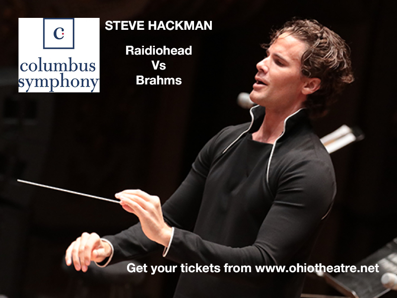 Columbus Symphony Orchestra: Steve Hackman - Brahms V. Radiohead at Ohio Theatre - Columbus