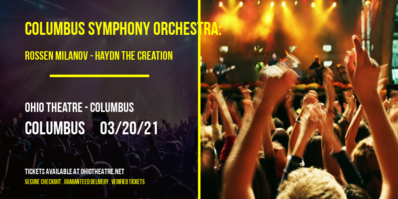 Columbus Symphony Orchestra: Rossen Milanov - Haydn The Creation at Ohio Theatre - Columbus