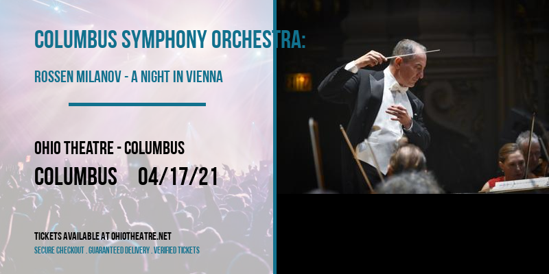 Columbus Symphony Orchestra: Rossen Milanov - A Night in Vienna at Ohio Theatre - Columbus