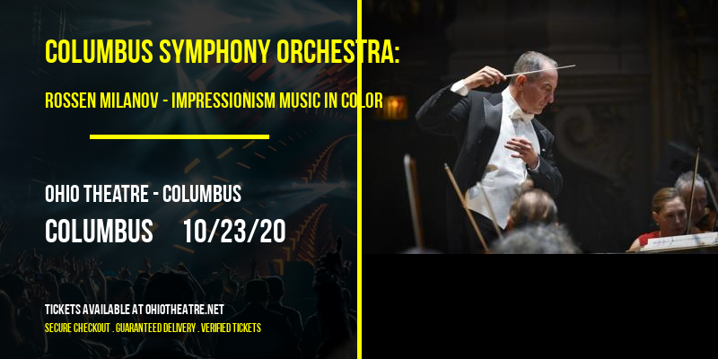 Columbus Symphony Orchestra: Rossen Milanov - Impressionism Music in Color: Debussy and Brahms [CANCELLED] at Ohio Theatre - Columbus