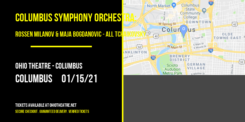 Columbus Symphony Orchestra: Rossen Milanov & Maja Bogdanovic - All Tchaikovsky at Ohio Theatre - Columbus