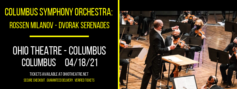 Columbus Symphony Orchestra: Rossen Milanov - Dvorak Serenades at Ohio Theatre - Columbus