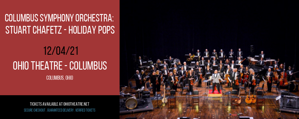 Columbus Symphony Orchestra: Stuart Chafetz - Holiday Pops at Ohio Theatre - Columbus