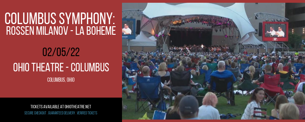 Columbus Symphony: Rossen Milanov - La Boheme at Ohio Theatre - Columbus tickets Columbus Symphony: Rossen Milanov - La Boheme at Ohio Theatre - Columbus