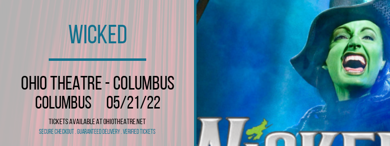 Wicked at Ohio Theatre - Columbus tickets Wicked at Ohio Theatre - Columbus