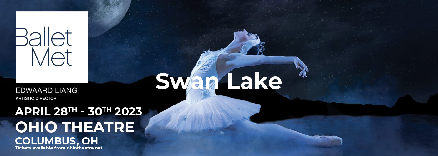 BalletMet: Swan Lake at Ohio Theatre - Columbus