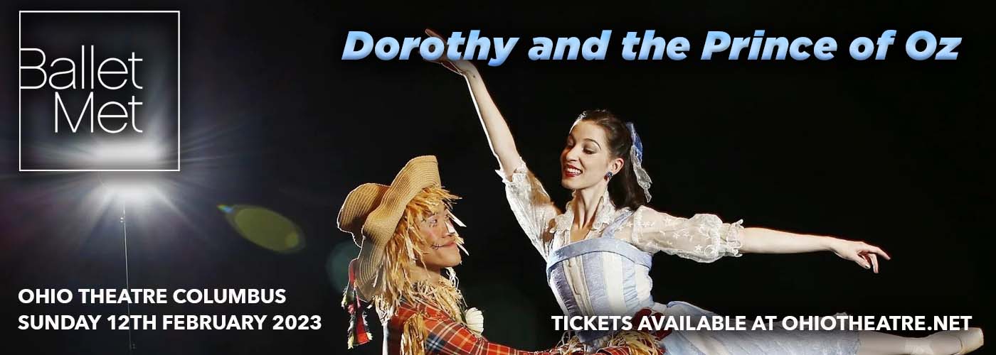 BalletMet: Dorothy and the Prince of Oz at Ohio Theatre - Columbus